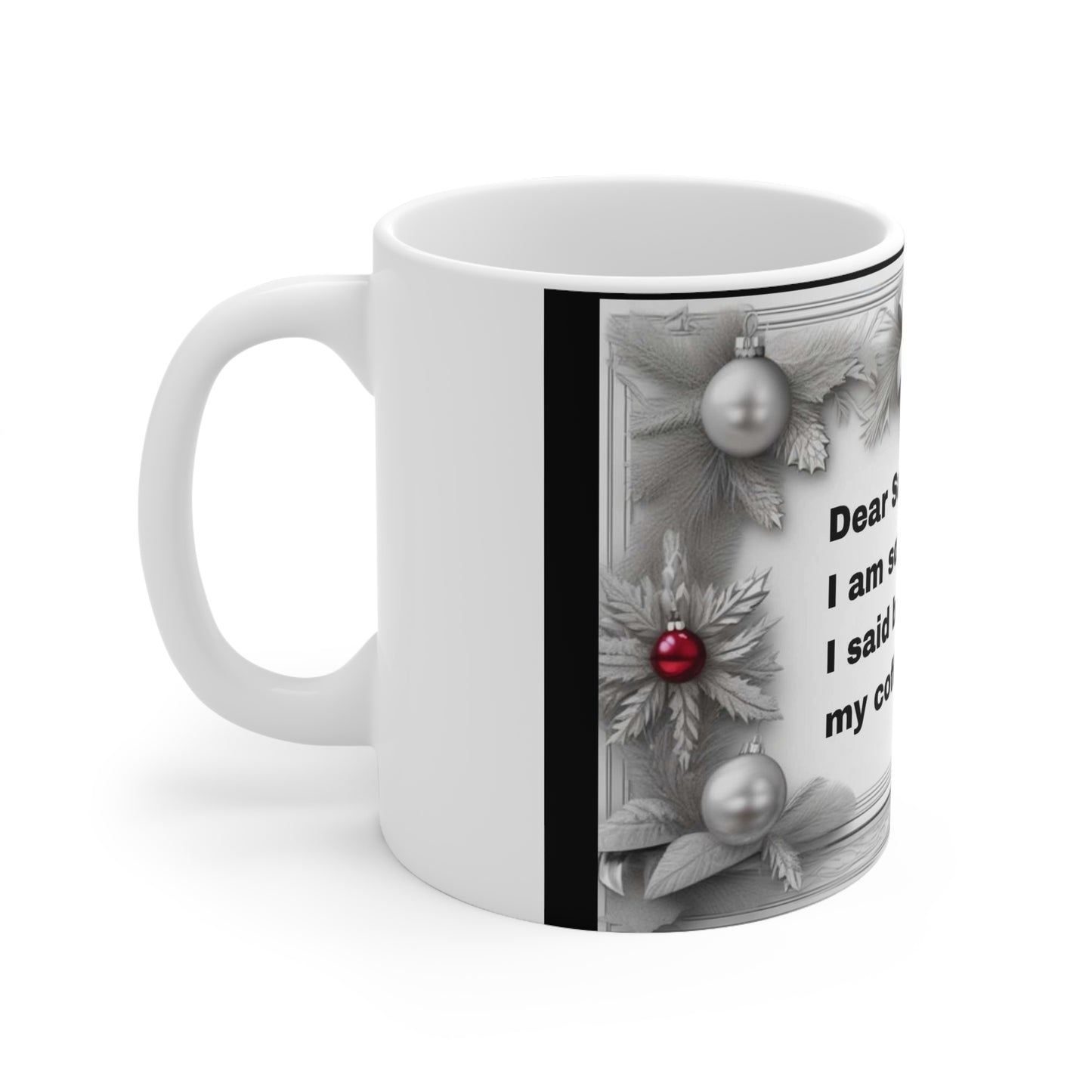 Ceramic Mug 11oz  Dear Santa