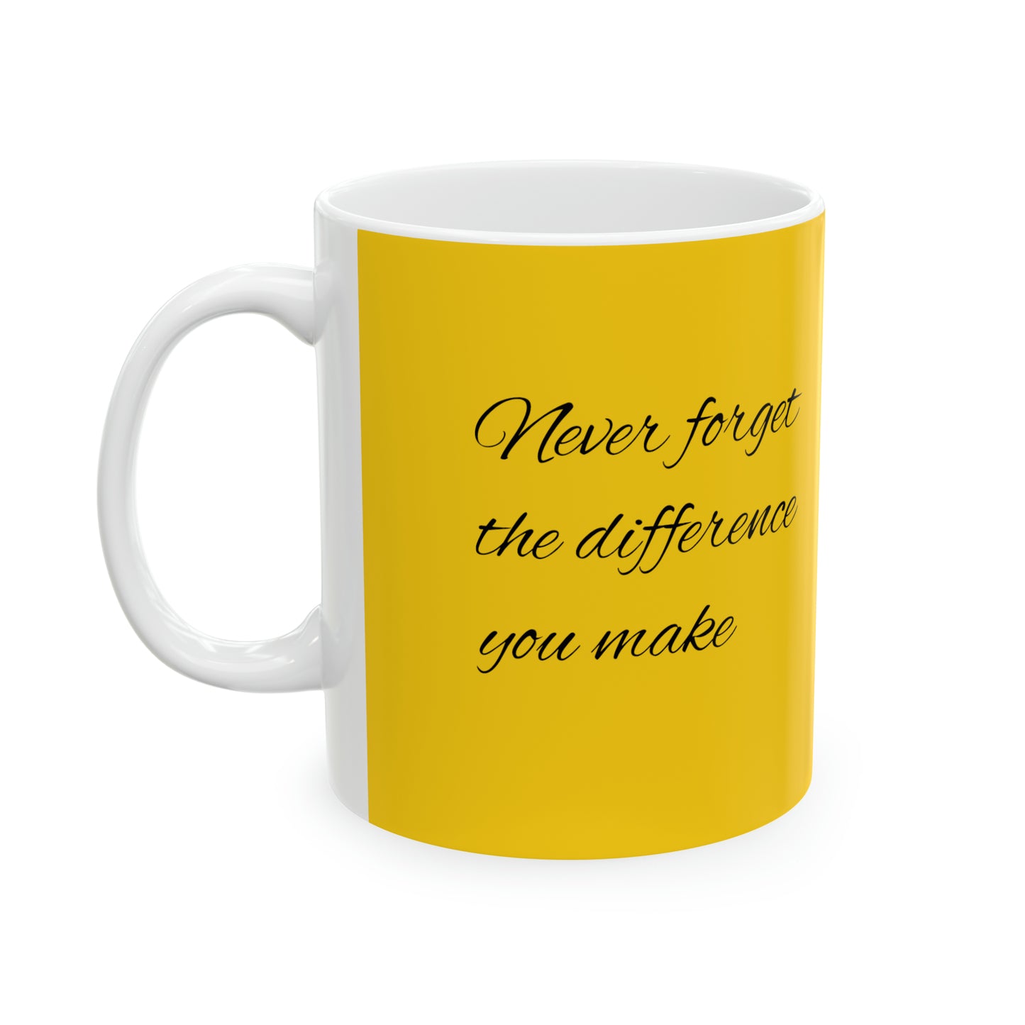 Ceramic Mug, 11oz The Difference You Make